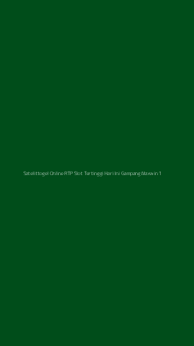 Tampilan Antarmuka Aplikasi Satelittogel Online Rtp Slot Tertinggi Hari Ini Gampang Maxwin - 1