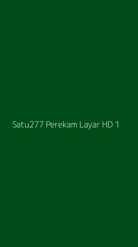 Tampilan Antarmuka Aplikasi Satu277 Perekam Layar Hd - 1