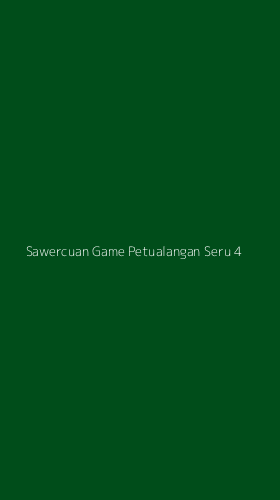 Tampilan Antarmuka Aplikasi Sawercuan Game Petualangan Seru - 4