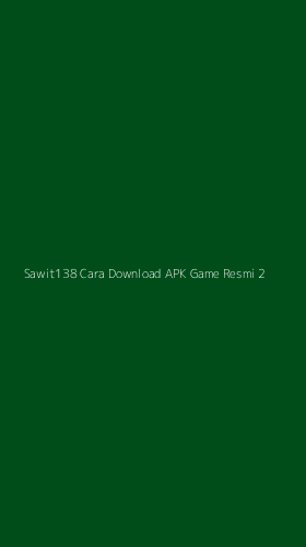 Tampilan Antarmuka Aplikasi Sawit138 Cara Download Apk Game Resmi - 2