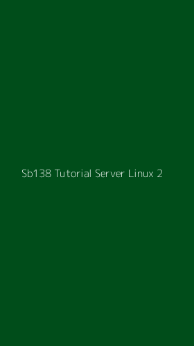 Tampilan Antarmuka Aplikasi Sb138 Tutorial Server Linux - 2