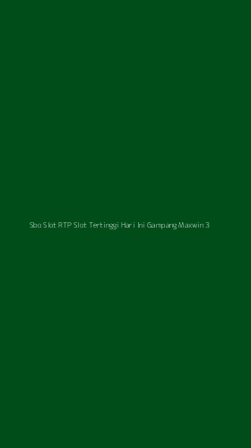 Tampilan Antarmuka Aplikasi Sbo Slot Rtp Slot Tertinggi Hari Ini Gampang Maxwin - 3