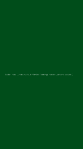 Tampilan Antarmuka Aplikasi Sbobet Piala Dunia Antarklub Rtp Slot Tertinggi Hari Ini Gampang Maxwin - 2