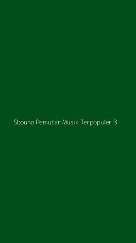 Tampilan Antarmuka Aplikasi Sbouno Pemutar Musik Terpopuler - 3