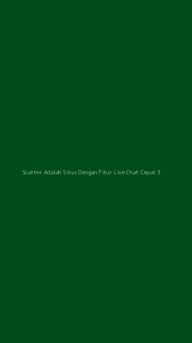 Tampilan Antarmuka Aplikasi Scatter Adalah Situs Dengan Fitur Live Chat Cepat - 3
