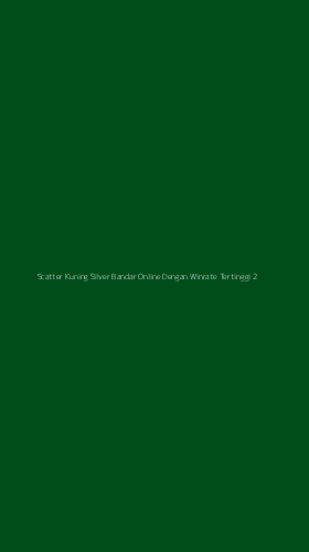 Tampilan Antarmuka Aplikasi Scatter Kuning Silver Bandar Online Dengan Winrate Tertinggi - 2