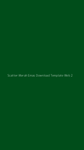 Tampilan Antarmuka Aplikasi Scatter Merah Emas Download Template Web - 2