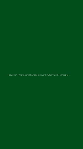 Tampilan Antarmuka Aplikasi Scatter Pyongyang Kumpulan Link Alternatif Terbaru - 1