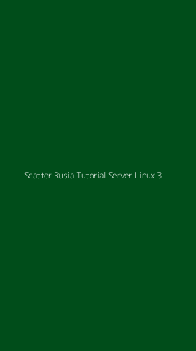 Tampilan Antarmuka Aplikasi Scatter Rusia Tutorial Server Linux - 3