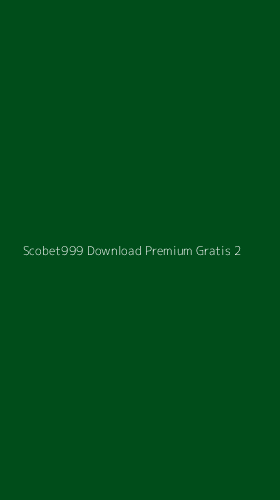 Tampilan Antarmuka Aplikasi Scobet999 Download Premium Gratis - 2