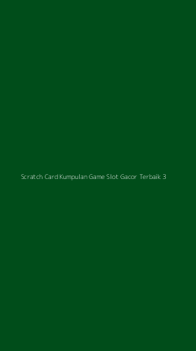 Tampilan Antarmuka Aplikasi Scratch Card Kumpulan Game Slot Gacor Terbaik - 3
