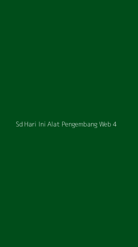 Tampilan Antarmuka Aplikasi Sd Hari Ini Alat Pengembang Web - 4
