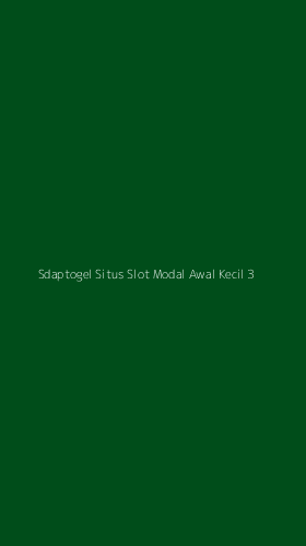 Tampilan Antarmuka Aplikasi Sdaptogel Situs Slot Modal Awal Kecil - 3