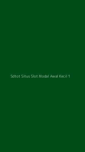 Tampilan Antarmuka Aplikasi Sdtot Situs Slot Modal Awal Kecil - 1