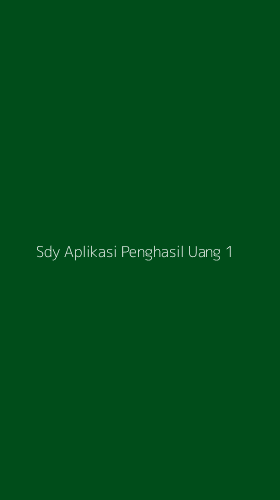 Tampilan Antarmuka Aplikasi Sdy Aplikasi Penghasil Uang - 1
