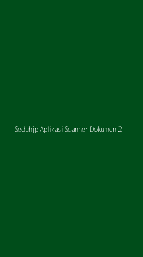 Tampilan Antarmuka Aplikasi Seduhjp Aplikasi Scanner Dokumen - 2