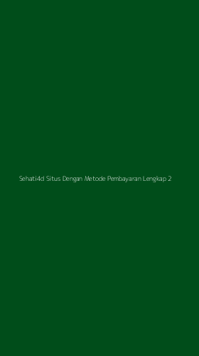 Tampilan Antarmuka Aplikasi Sehati4d Situs Dengan Metode Pembayaran Lengkap - 2