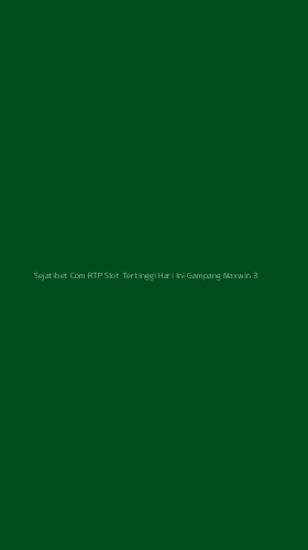 Tampilan Antarmuka Aplikasi Sejatibet Com Rtp Slot Tertinggi Hari Ini Gampang Maxwin - 3