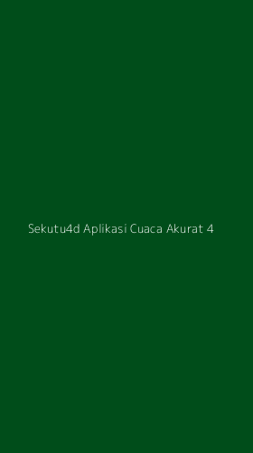Tampilan Antarmuka Aplikasi Sekutu4d Aplikasi Cuaca Akurat - 4