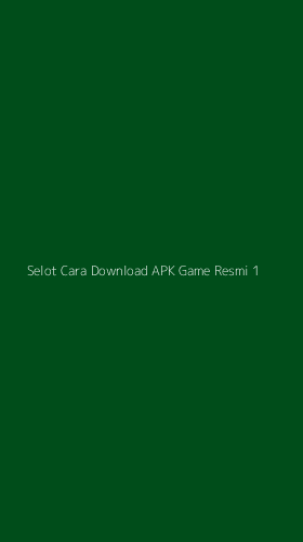 Tampilan Antarmuka Aplikasi Selot Cara Download Apk Game Resmi - 1