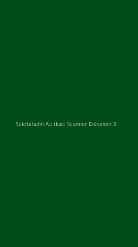 Tampilan Antarmuka Aplikasi Selotaladin Aplikasi Scanner Dokumen - 3