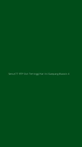 Tampilan Antarmuka Aplikasi Semut77 Rtp Slot Tertinggi Hari Ini Gampang Maxwin - 4