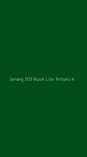 Tampilan Antarmuka Aplikasi Senang 303 Musik Lite Terbaru - 4