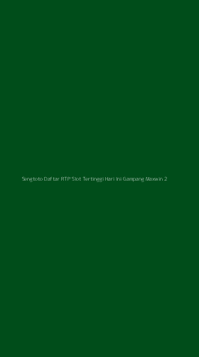 Tampilan Antarmuka Aplikasi Sengtoto Daftar Rtp Slot Tertinggi Hari Ini Gampang Maxwin - 2