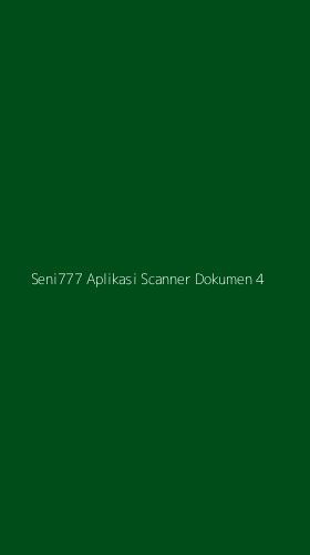 Tampilan Antarmuka Aplikasi Seni777 Aplikasi Scanner Dokumen - 4