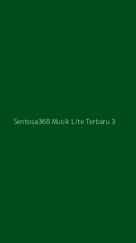 Tampilan Antarmuka Aplikasi Sentosa368 Musik Lite Terbaru - 3