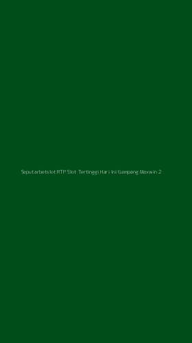 Tampilan Antarmuka Aplikasi Seputarbetslot Rtp Slot Tertinggi Hari Ini Gampang Maxwin - 2