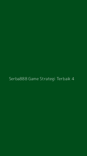Tampilan Antarmuka Aplikasi Serba888 Game Strategi Terbaik - 4