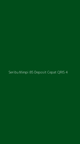 Tampilan Antarmuka Aplikasi Seribu Mimpi 85 Deposit Cepat Qris - 4