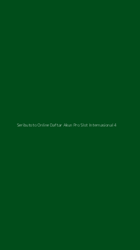 Tampilan Antarmuka Aplikasi Seributoto Online Daftar Akun Pro Slot Internasional - 4