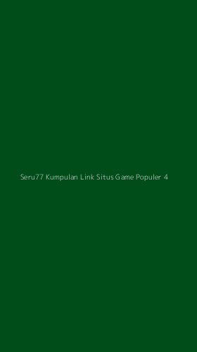 Tampilan Antarmuka Aplikasi Seru77 Kumpulan Link Situs Game Populer - 4