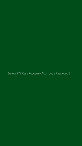 Tampilan Antarmuka Aplikasi Server377 Cara Recovery Akun Lupa Password - 3