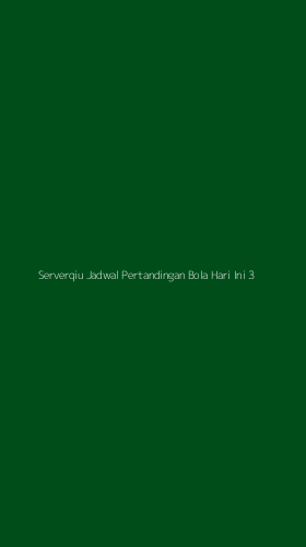 Tampilan Antarmuka Aplikasi Serverqiu Jadwal Pertandingan Bola Hari Ini - 3