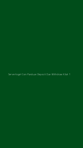 Tampilan Antarmuka Aplikasi Servertogel Com Panduan Deposit Dan Withdraw Kilat - 1