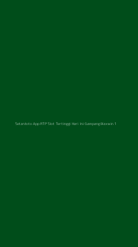 Tampilan Antarmuka Aplikasi Setantoto App Rtp Slot Tertinggi Hari Ini Gampang Maxwin - 1