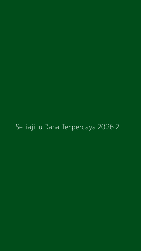 Tampilan Antarmuka Aplikasi Setiajitu Dana Terpercaya 2026 - 2