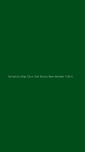 Tampilan Antarmuka Aplikasi Setiatoto Wap Situs Slot Bonus New Member 100 - 4