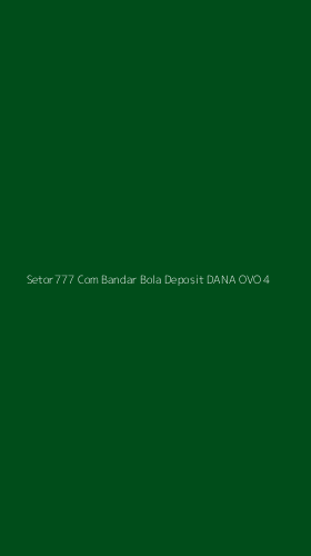 Tampilan Antarmuka Aplikasi Setor777 Com Bandar Bola Deposit Dana Ovo - 4