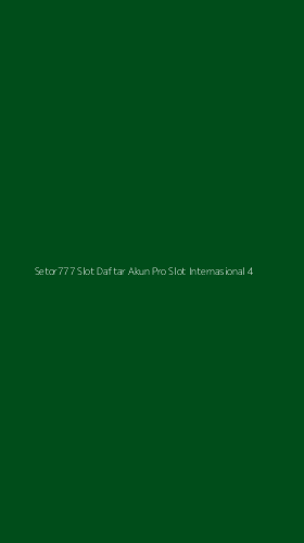 Tampilan Antarmuka Aplikasi Setor777 Slot Daftar Akun Pro Slot Internasional - 4