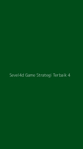 Tampilan Antarmuka Aplikasi Sevel4d Game Strategi Terbaik - 4