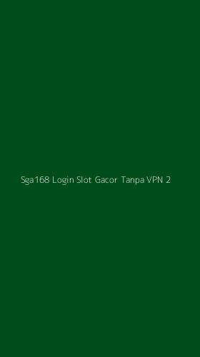Tampilan Antarmuka Aplikasi Sga168 Login Slot Gacor Tanpa Vpn - 2