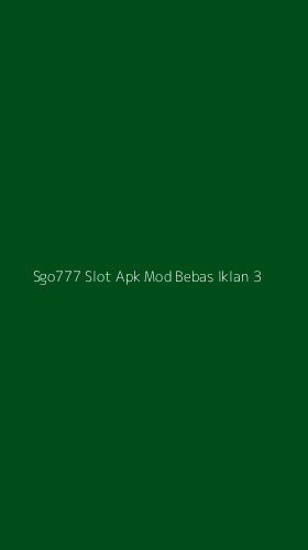 Tampilan Antarmuka Aplikasi Sgo777 Slot Apk Mod Bebas Iklan - 3