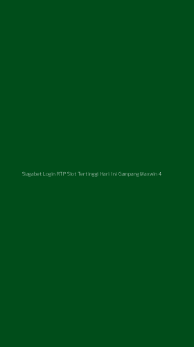 Tampilan Antarmuka Aplikasi Siagabet Login Rtp Slot Tertinggi Hari Ini Gampang Maxwin - 4