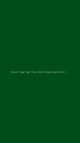 Tampilan Antarmuka Aplikasi Siaran Togel Sgp Situs Slot Modal Awal Kecil - 2