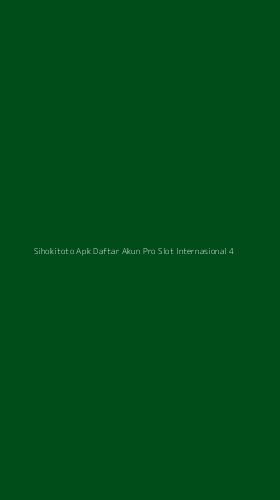 Tampilan Antarmuka Aplikasi Sihokitoto Apk Daftar Akun Pro Slot Internasional - 4