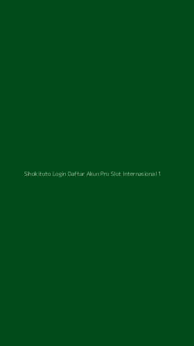 Tampilan Antarmuka Aplikasi Sihokitoto Login Daftar Akun Pro Slot Internasional - 1